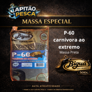Massa para Pesca - Sabor P-60 Carnívora ao Extremo - Massa Preta - Biguá Especial - 500 gramas